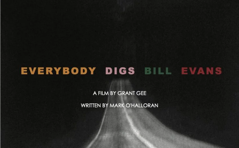 Global Screen Fund awards co production support to Grant Gee’s EVERYBODY DIGS BILL EVANS